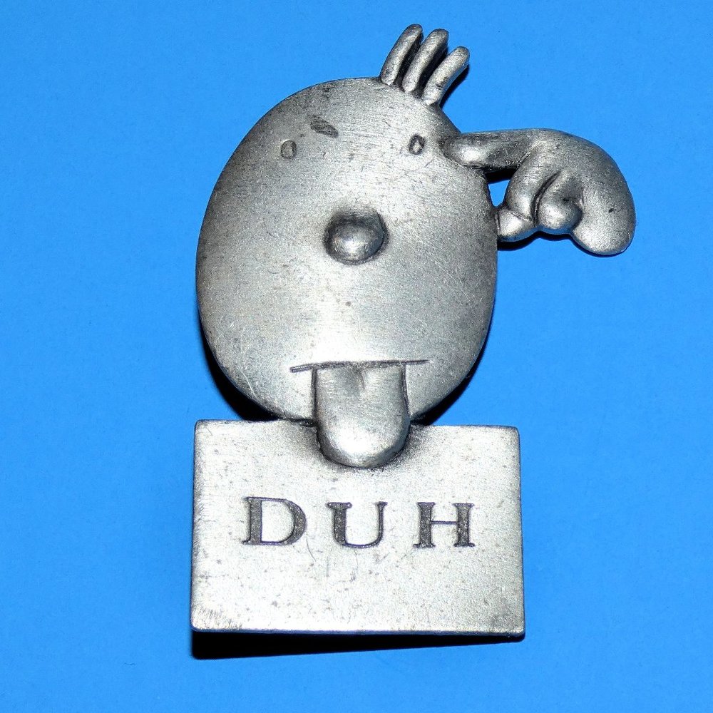 Vintage J. Benton DUH Brooch Pin Funny Humor Face Tongue Out Pewter Signed